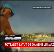 Scandal la malul marii! Un fotbalist strain sustine ca a fost batut de Radu Mazare
